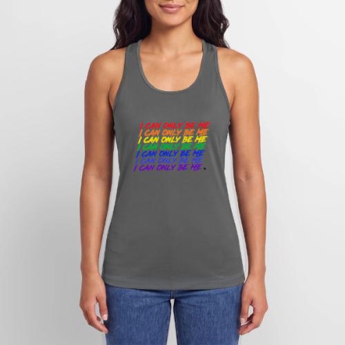 I Can Only Be Me (Pride) - Women’s Performance Racerback Tank Top