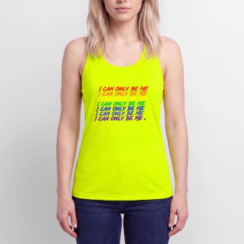 I Can Only Be Me (Pride) - Women’s Performance Racerback Tank Top