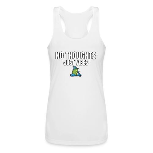 No Thoughts Just Vibes Funny Frog Shirt - Women’s Performance Racerback Tank Top