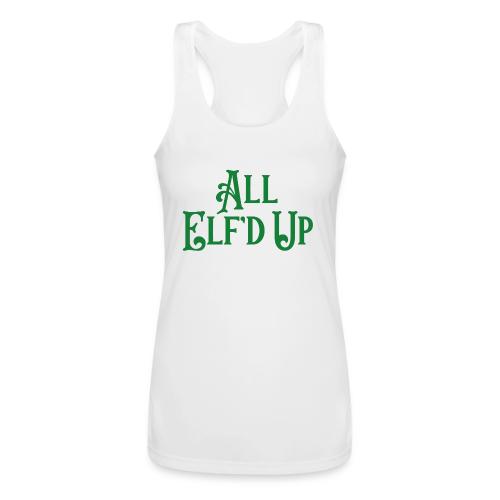 All Elf'd Up in Green - Women’s Performance Racerback Tank Top