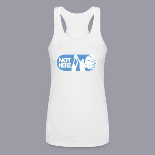 NOT HERE! - Women’s Performance Racerback Tank Top