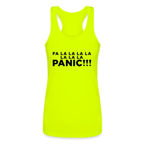 Funny ADHD Panic Attack Quote - Women’s Performance Racerback Tank Top