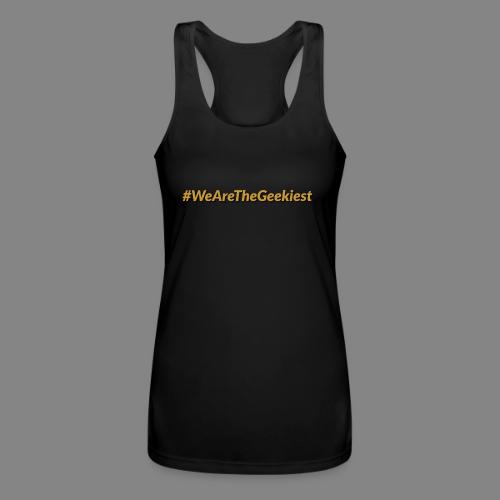 #WeAreTheGeekiest - Women’s Performance Racerback Tank Top