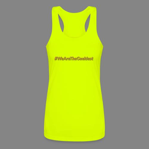 #WeAreTheGeekiest - Women’s Performance Racerback Tank Top