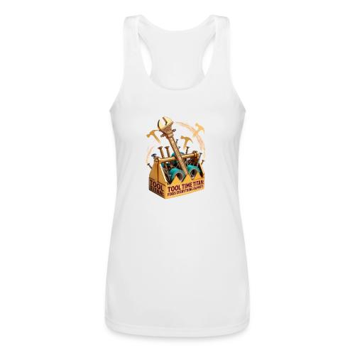 Tool Time Titan T Shirt, Funny Dad Gift - Women’s Performance Racerback Tank Top