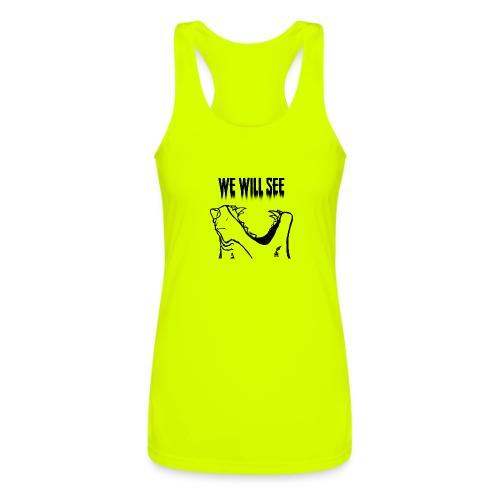 We Will See (Black) - Women’s Performance Racerback Tank Top