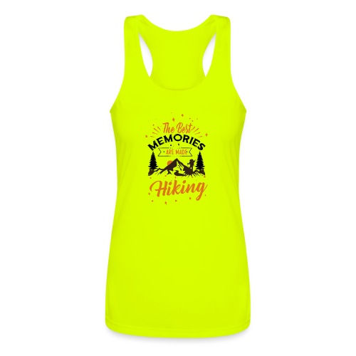 The Best Memories Are Made Hiking - Women’s Performance Racerback Tank Top