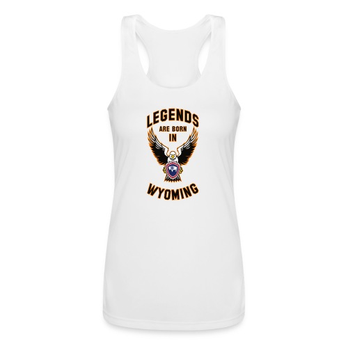 Legends are born in Wyoming - Women’s Performance Racerback Tank Top