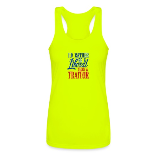 Rather Be A Liberal - Women’s Performance Racerback Tank Top