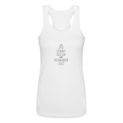 Keep Calm And Commie On - Communist Design - Women’s Performance Racerback Tank Top