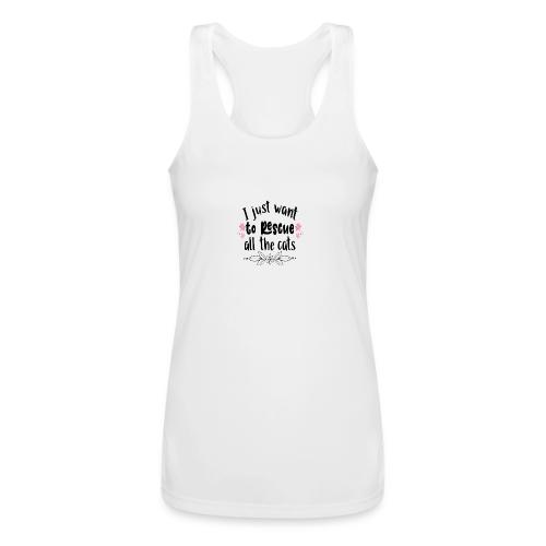 I just want to rescue all the cats - Women’s Performance Racerback Tank Top