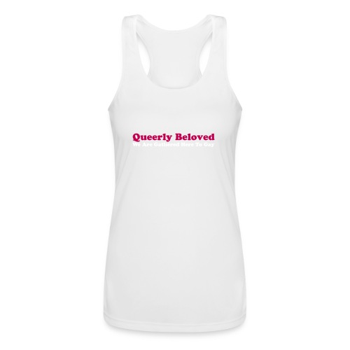 Queerly Beloved - Mug - Women’s Performance Racerback Tank Top
