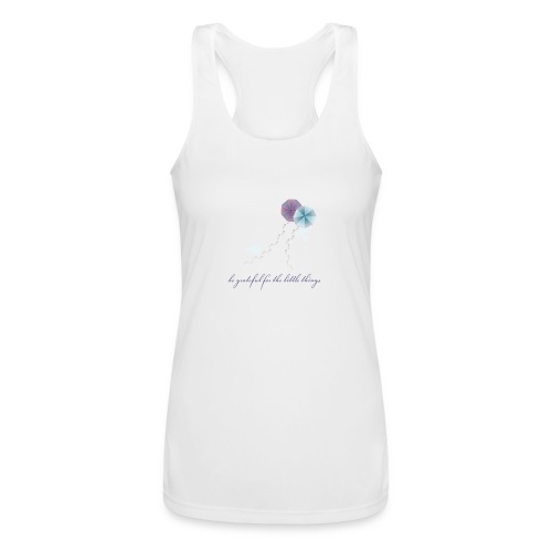 Be grateful for the little things - Women’s Performance Racerback Tank Top