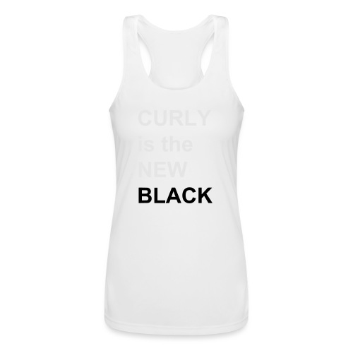 Curly is the NEW Black - Women’s Performance Racerback Tank Top