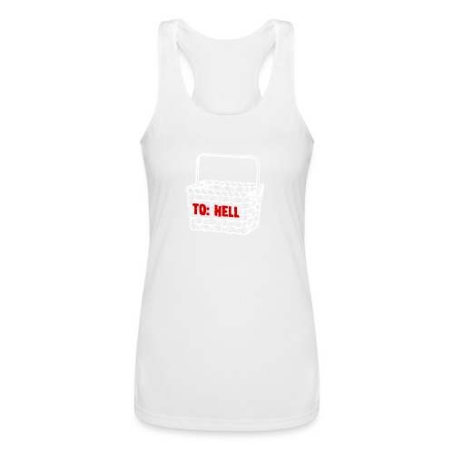 Going to Hell in a Handbasket - Women’s Performance Racerback Tank Top