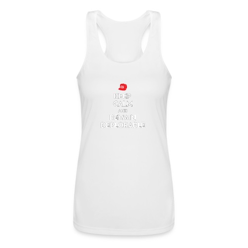 Keep Calm and Remain Deplorable - Women’s Performance Racerback Tank Top
