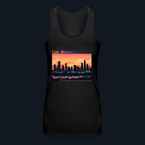 L.A. This is the place where dreams come true - Women’s Performance Racerback Tank Top