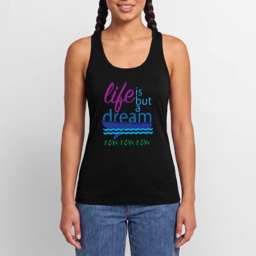 Life Is But A Dream - Women’s Performance Racerback Tank Top