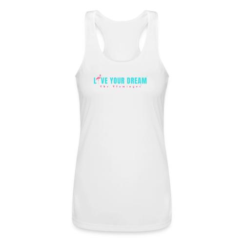 Live Your Dream w/Flamingo Bird - Women’s Performance Racerback Tank Top