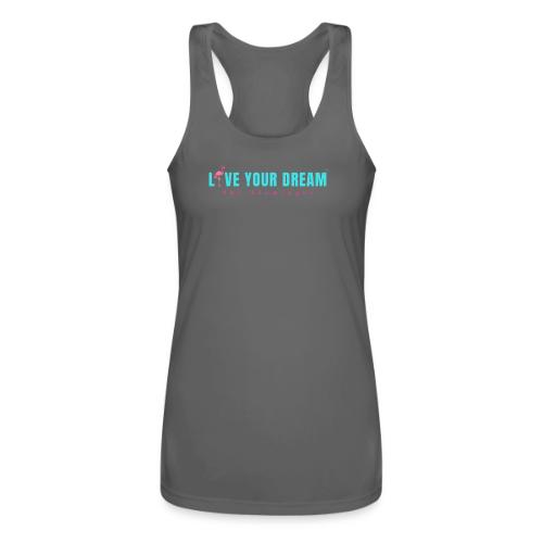 Live Your Dream w/Flamingo Bird - Women’s Performance Racerback Tank Top