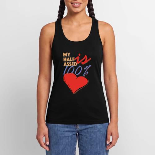 My Half Assed Is 100% - Women’s Performance Racerback Tank Top