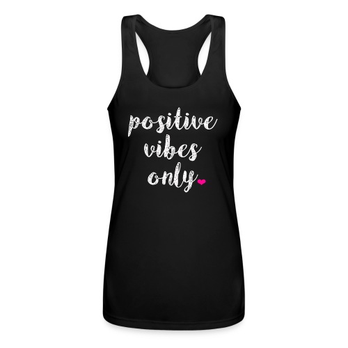 POSITIVE VIBES ONLY - Women’s Performance Racerback Tank Top