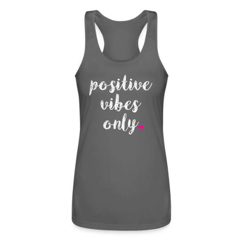 POSITIVE VIBES ONLY - Women’s Performance Racerback Tank Top