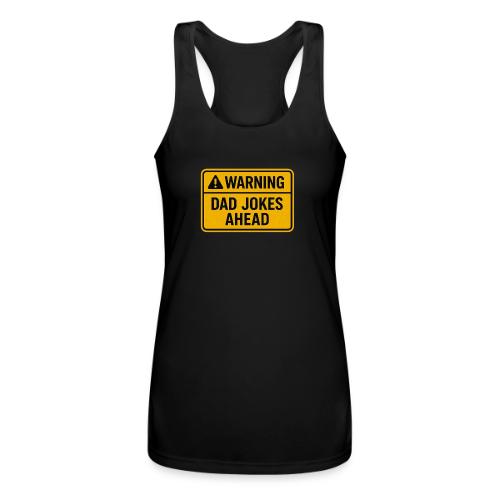 Fathers Day Gift Warning Dad Jokes Ahead T-Shirt - Women’s Performance Racerback Tank Top