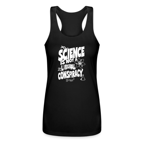 science is not a liberal - Women’s Performance Racerback Tank Top