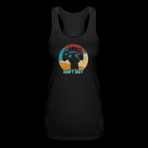 Don't Quit (Gaming Fist) - Women’s Performance Racerback Tank Top