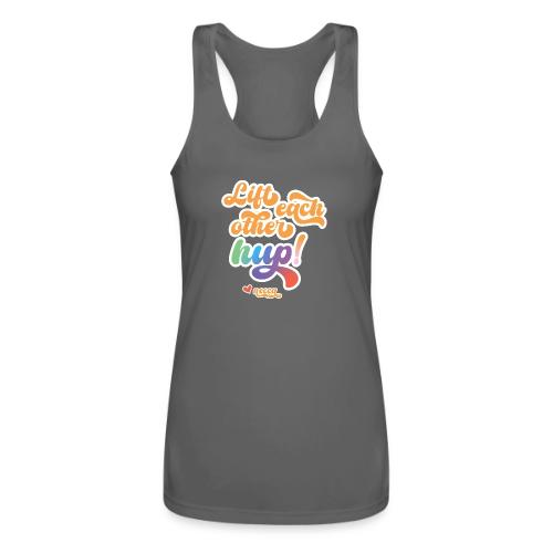Lift each other hup! - Women’s Performance Racerback Tank Top