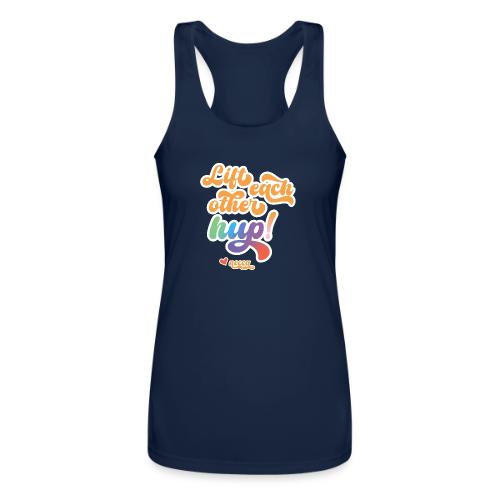 Lift each other hup! - Women’s Performance Racerback Tank Top