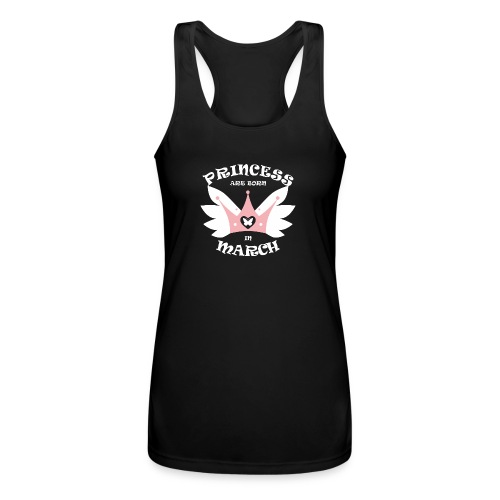 Princess Are Born In March - Women’s Performance Racerback Tank Top