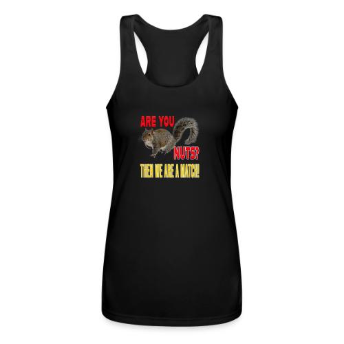 Are You Nuts? Then we are a match! - Women’s Performance Racerback Tank Top
