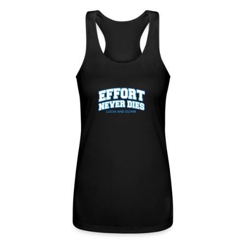 Effort Never Dies - Women’s Performance Racerback Tank Top