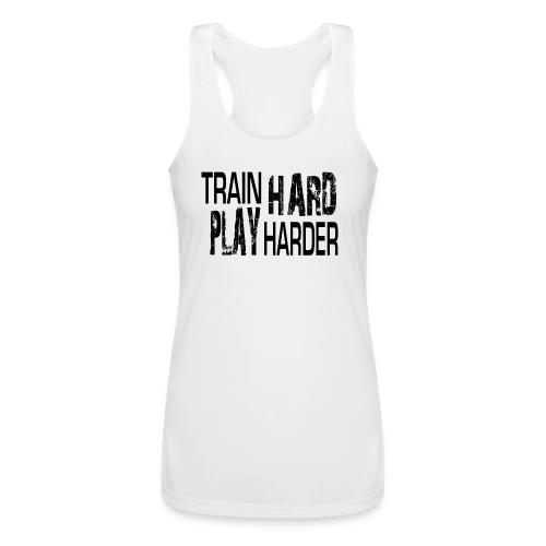TRAIN HARD PLAY HARDER - Women’s Performance Racerback Tank Top