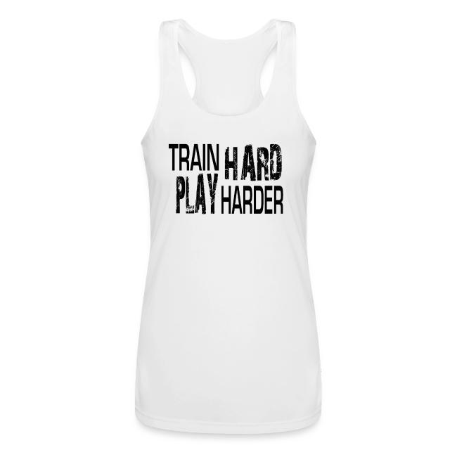 TRAIN HARD PLAY HARDER