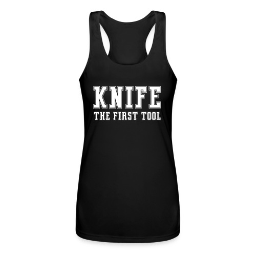 Knife The First Tool - Women’s Performance Racerback Tank Top