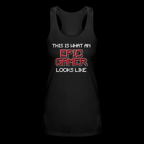 This Is What An Epic Gamer Looks Like Tee - Women’s Performance Racerback Tank Top