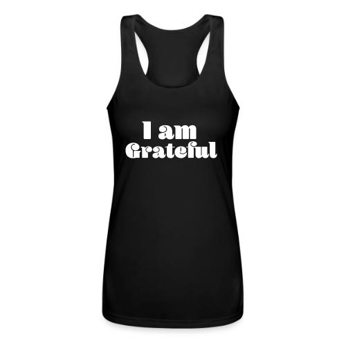 I Am Grateful Affirmation Quote Merch - Women’s Performance Racerback Tank Top