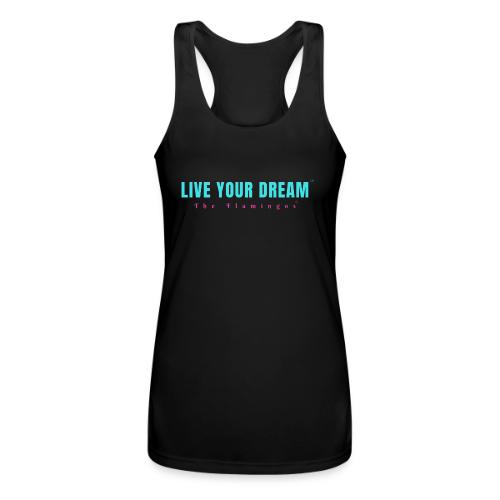 Live Your Dream - Women’s Performance Racerback Tank Top