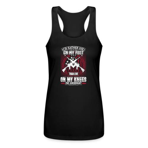 I'd Rather Die on My Feet for Dark Background - Women’s Performance Racerback Tank Top