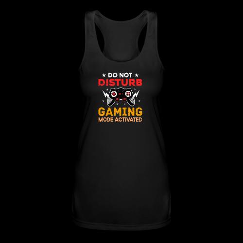 Do Not Disturb: Gaming Mode Activated - Women’s Performance Racerback Tank Top