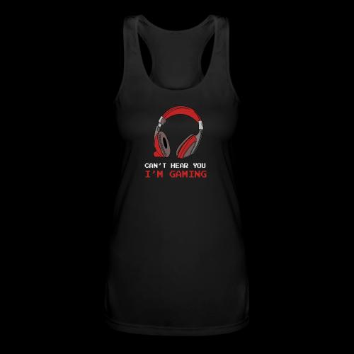 Can't Hear You, I'm Gaming (Headphones) - Women’s Performance Racerback Tank Top
