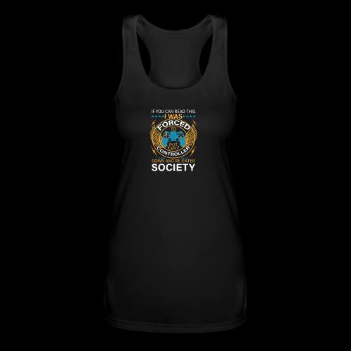 I WAS FORCED TO PUT MY CONTROLLER - Women’s Performance Racerback Tank Top