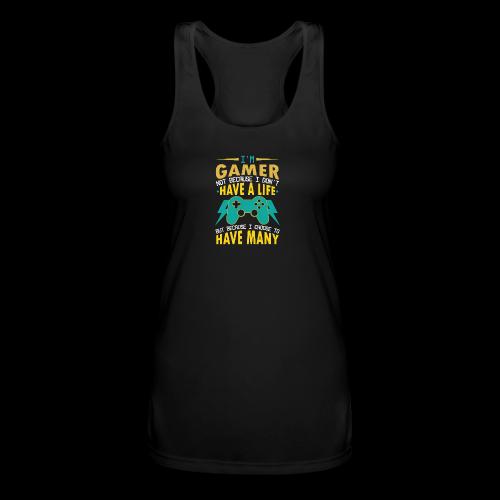 I'm A Gamer: I Choose To Have Many Lives - Women’s Performance Racerback Tank Top