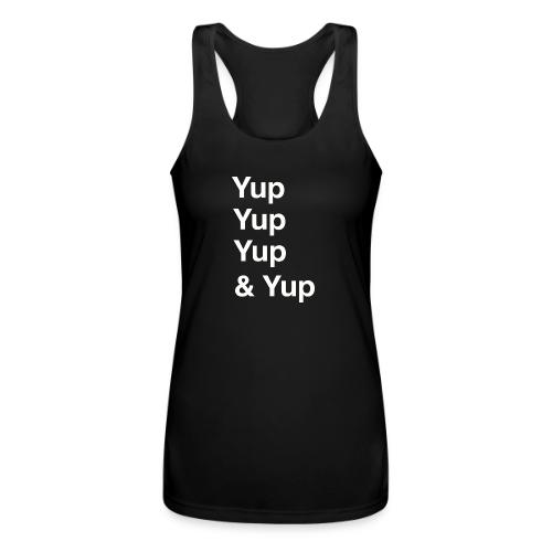 Yup, Yup, Yup & Yup - Women’s Performance Racerback Tank Top