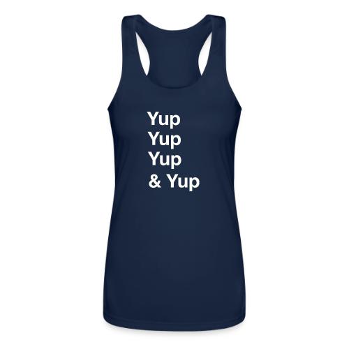 Yup, Yup, Yup & Yup - Women’s Performance Racerback Tank Top