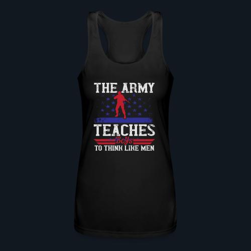 The Army Teaches Boys To Think Like Men - Women’s Performance Racerback Tank Top