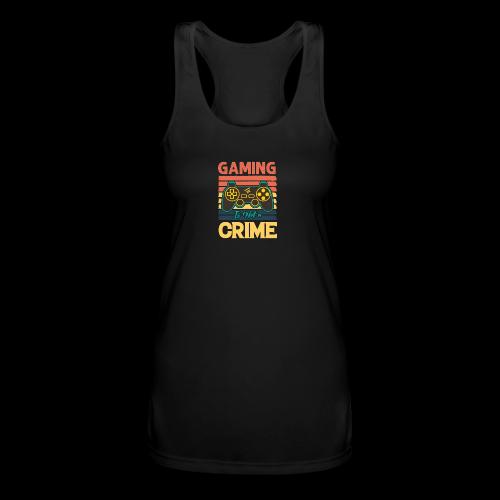 Gaming Is Not A Crime Tee - Women’s Performance Racerback Tank Top